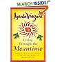 Living Through the Meantime: Learning to Break the Patterns of the Past and Begin the Healing Process