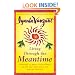Living Through the Meantime: Learning to Break the Patterns of the Past and Begin the Healing Process