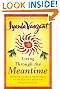 

Living Through the Meantime : Learning to Break the Patterns of the Past and Begin the Healing Process