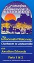 Cruising America's Waterways: The Intracoastal Waterway: Charleston to Jacksonville [VHS]