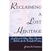 Reclaiming a Lost Heritage: Land-Grant & Other Higher Education Initiatives for the Twenty-First Century