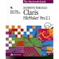 Journeys Through Claris Filemaker Pro 2.1/Book and Disk (The Macintosh Guide)