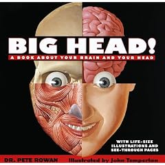 Big Head: A Book About Your Brain and Your Head