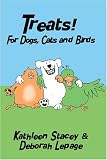 Treats!: For Dogs Cats And Birds