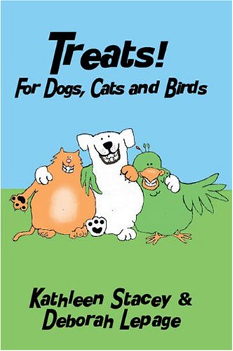 Treats!: For Dogs Cats And Birds