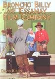 Broncho Billy and the Essanay Film Company