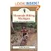 Mountain Biking Michigan: The Best Trails in the Upper Peninsula (Mountain Biking Michigan Series)