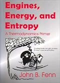 Engines, Energy, And Entropy: A Thermodynamics Primer
