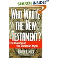 Who Wrote the New Testament?: The Making of the Christian Myth by  Burton L. Mack