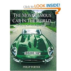 The Most Famous Car In The World: The Story of the Original E-Type Jaguar