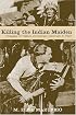 Killing the Indian Maiden: Images of Native American Women in Film
