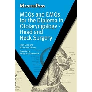 Click here to buy MCQs and EMQs for the Diploma in Otolaryngology: Head and Neck Surgery... by Irfan Syed, Mahmood Bhutta, and David Howard.
