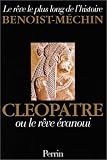 Cléopâtre ou le rêve évanoui, 69-30 avant Jésus-Christ