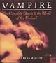 Vampire: The Complete Guide to the World of the Undead