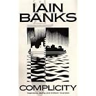 Complicity by Iain M. Banks