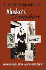 Alaska's Daughter: An Eskimo Memoir of the Early Twentieth Century