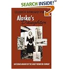 Click here to buy Alaska's Daughter: An Eskimo Memoir of the Early Twentieth Century by  Elizabeth Bernhardt Pinson.