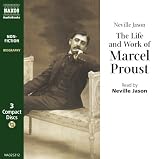 The Life and Work of Marcel Proust (Naxos Audio)