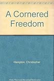 A cornered freedom