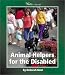 Animal Helpers for the Disabled (Watts Library) by Deborah Kent