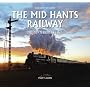 Railway Moods: The Mid Hants Railway - The Watercress Line