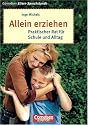 Cornelsen Eltern-Sprechstunde: Allein erziehen: Praktischer Rat für Schule und Alltag