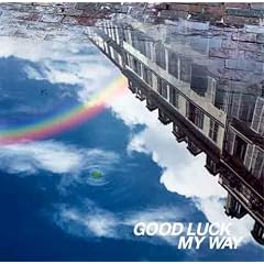 GOOD LUCK MY WAY(初回生産限定盤)(DVD付)