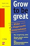 Grow to be great. Wider die Magersucht in Unternehmen-