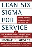 Review McGraw-Hill Professional  / Lean Six Sigma for Service: How to Use Lean Speed and Six Sigma Quality to Improve Services and Transactions