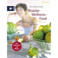 Beauty-Wellness-Food. Sch�nheit aus der K�che