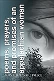 Poems, Prayers and Promises of an Appalachian Woman