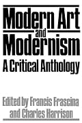 Modern Art And Modernism: A Critical Anthology (Icon Editions)