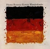 Wunderkinder - Heinz Rudolf Kunze
