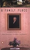 A Family Place: A Hudson Valley Farm, Three Centuries, Five Wars, One Family