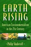 Earth Rising: American Environmentalism In The 21St Century