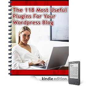 118 Most Useful Plugins To Increase Power & Effectiveness Of Your WordPress Blog - Learn Secrets Tools & Tricks! (Master Resale Rights)