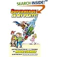 Superheroes in My Pants by  Mark Evanier
