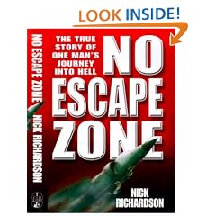No Escape Zone: One Man's True Story of a Journey to Hell