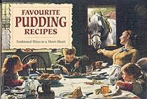 Favourite Pudding Recipes: Traditional Ways to a Man's Heart (Favourite Recipes)
