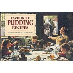 Favourite Pudding Recipes: Traditional Ways to a Man's Heart (Favourite Recipes)