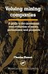 Valuing Mining Companies: A Guide to the Assessment and Evaluation of Assets, Performance, and Prospects