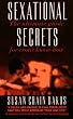 Sexational Secrets: The Ultimate Guide for Erotic Know-How