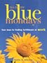 No More Blue Mondays: Four Keys to Finding Fulfillment at Work