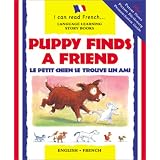 Puppy Finds a Friend: Le Petit Chien Se Trouve Un Ami (I Can Read Series)