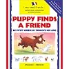 Puppy Finds a Friend: Le Petit Chien Se Trouve Un Ami (I Can Read Series)