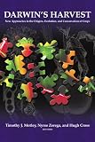 Darwin`s Harvest: New Approaches to the Origins, Evolution, and Conservation of Crops