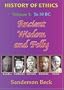 Ancient Wisdom and Folly (History of Ethics, Vol. 1: To 30 BC)