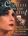 The Complete Make-Up Artist: Working in Film, Television and Theatre