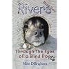 Rivers: Through the Eyes of a Blind Sled Dog
