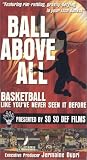 51BXSF8EKDL. SL160  Ball Above All   A Hoops TV Program, Vol. 1